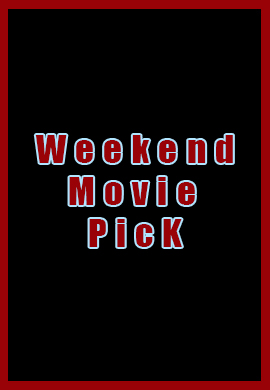 Weekend Pick of the Week